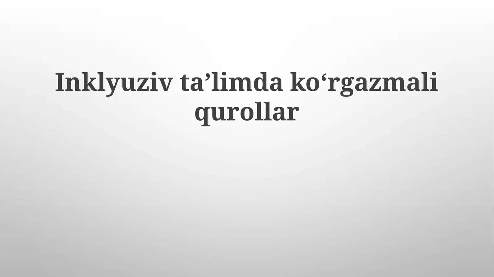 Inklyuziv ta'limda ko'rgazmali qurollar 1