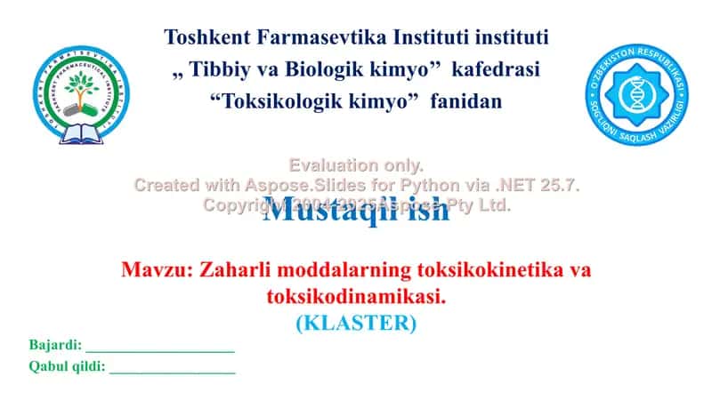 12. Zaharli moddalarning toksikokinetika va toksikodinamikasi. Klaster, 2 ta. 1