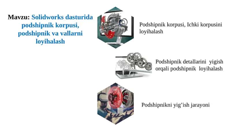 SolidWorks dasturida podshipnik korpusi, podshipnik va vallar ni loyihalash 1