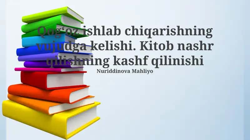 Qog'oz ishlab chiqarish va kitob nashri 1