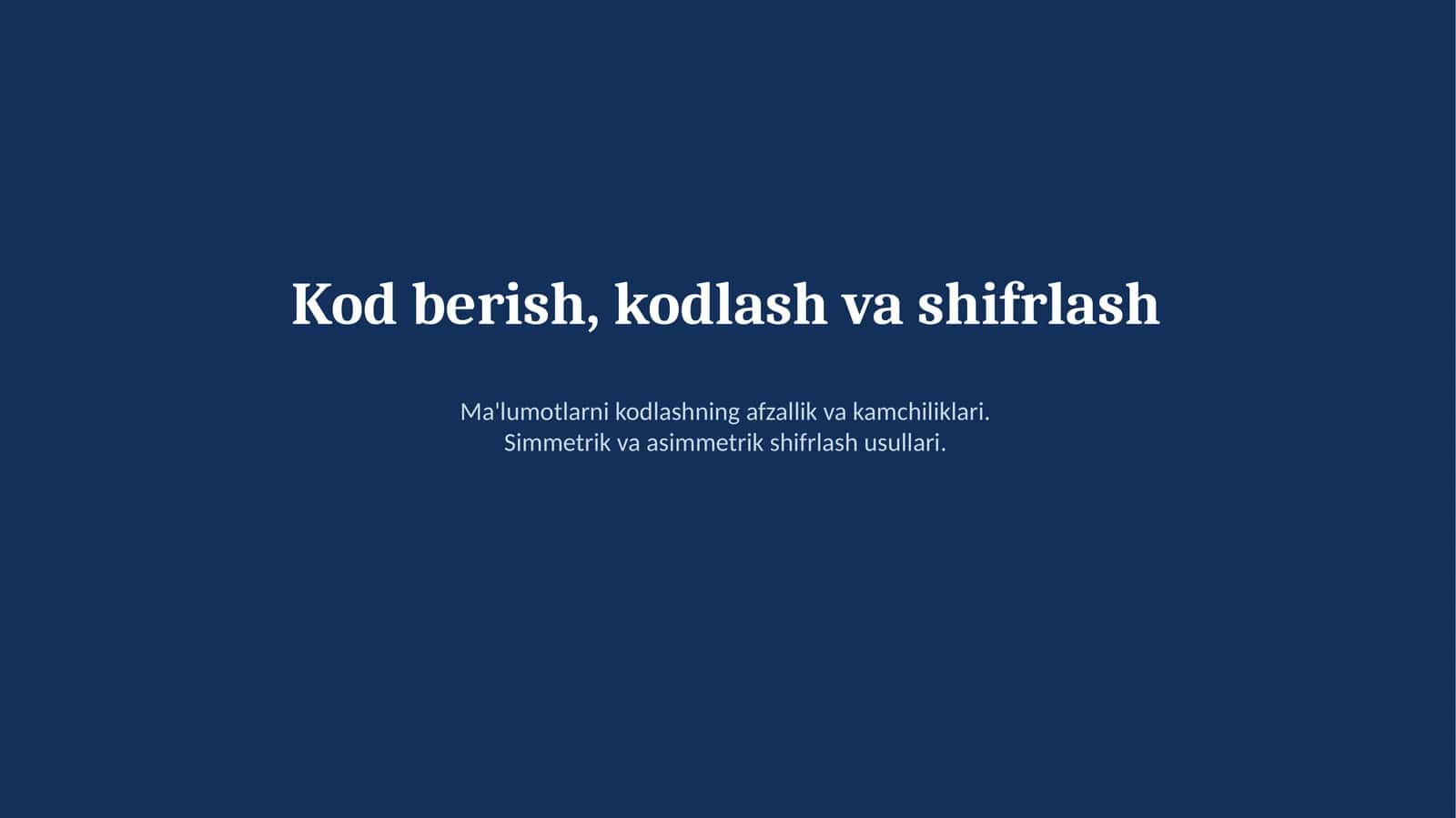 Kod berish, kodlash va shifrlash 1