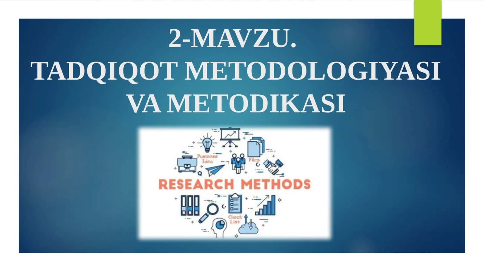 TADQIQOT METODOLOGIYASI VA METODIKASI 1