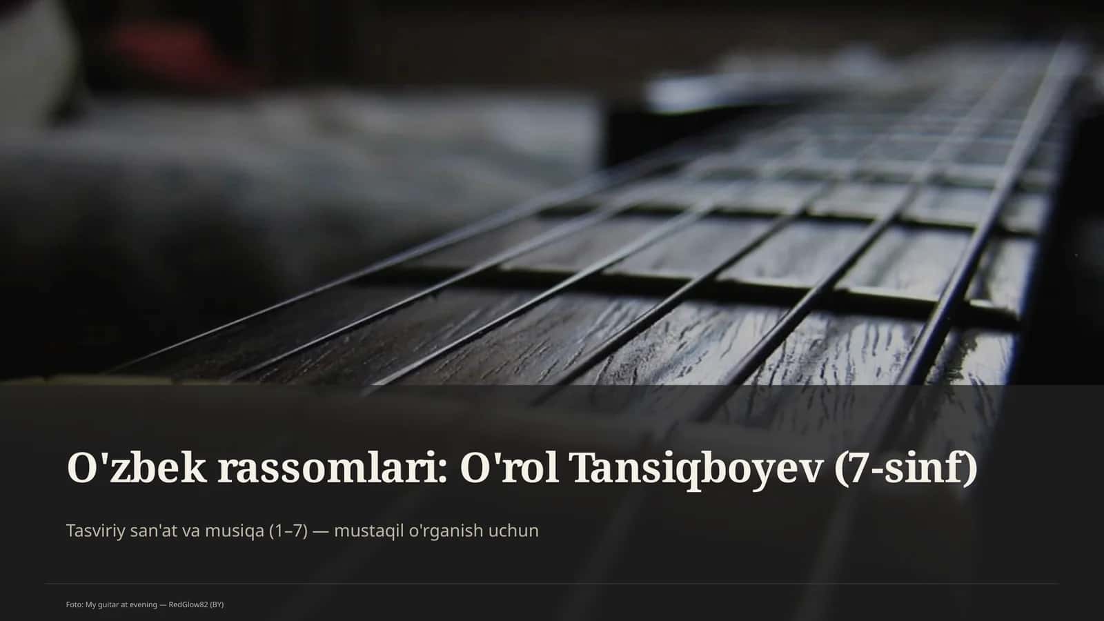 O'zbek rassomlari: O'rol Tansiqboyev (7-sinf) 1