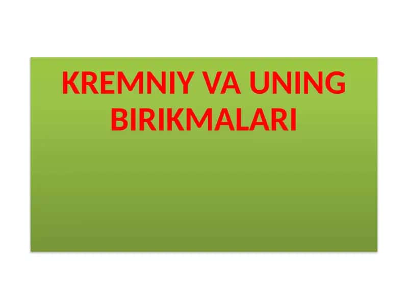 KREMNIY VA UNING BIRIKMALARI 1