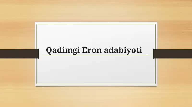 Qadimgi Eron Adabiyoti 1