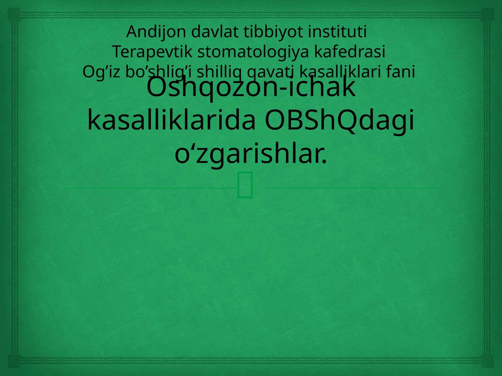 Oshqozon-ichak kasalliklarida Og'iz Bo'shlig'i Shilliq Qavatidagi oʻzgarishlar. 1
