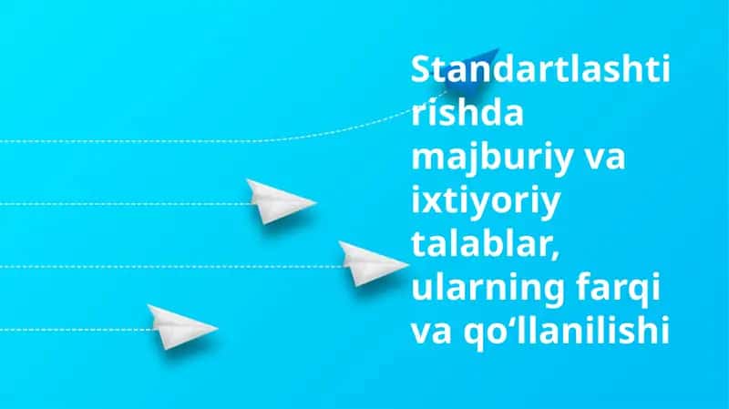 Standartlashtirishda majburiy va ixtiyoriy talablar: ta'riflar va farqlar 1