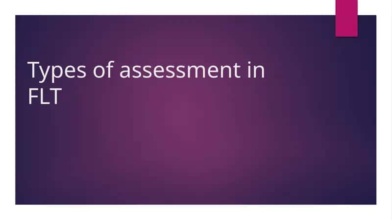 Types of assessment in FLT 1
