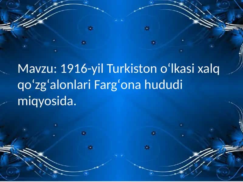 1916-yil Turkiston oʻlkasi xalq qoʻzgʻalonlari Fargʻona hududi miqyosida. 1