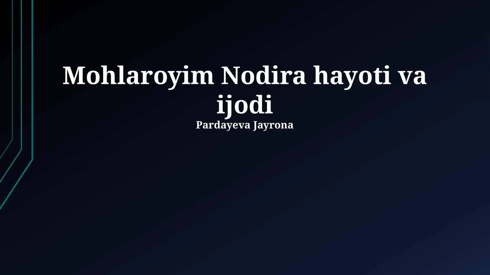 Mohlaroyim Nodira hayoti va ijodi 1