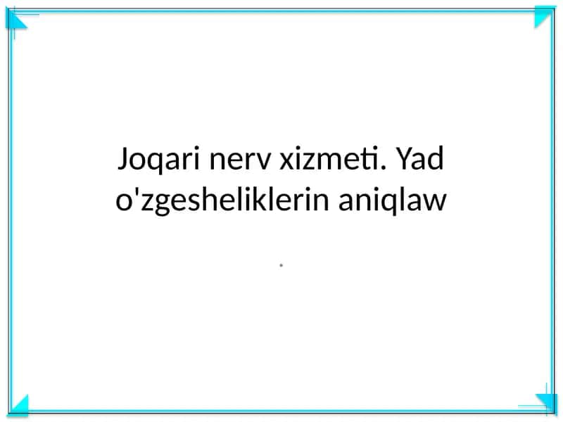 Joqari nerv xizmeti 1