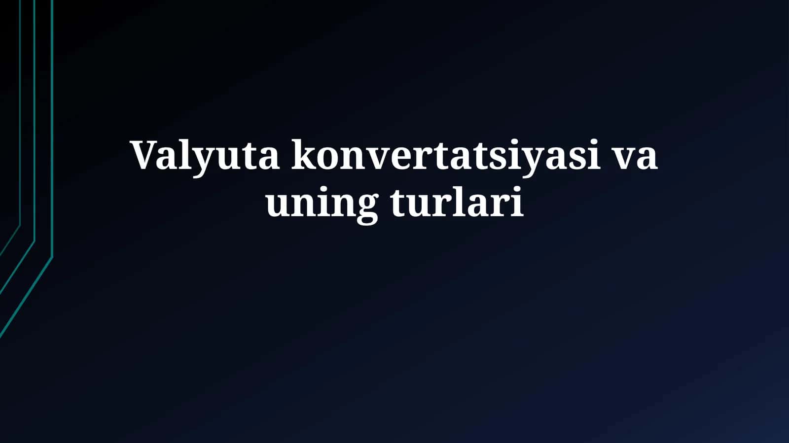 Valyuta konvertatsiyasi vauningturlari 1