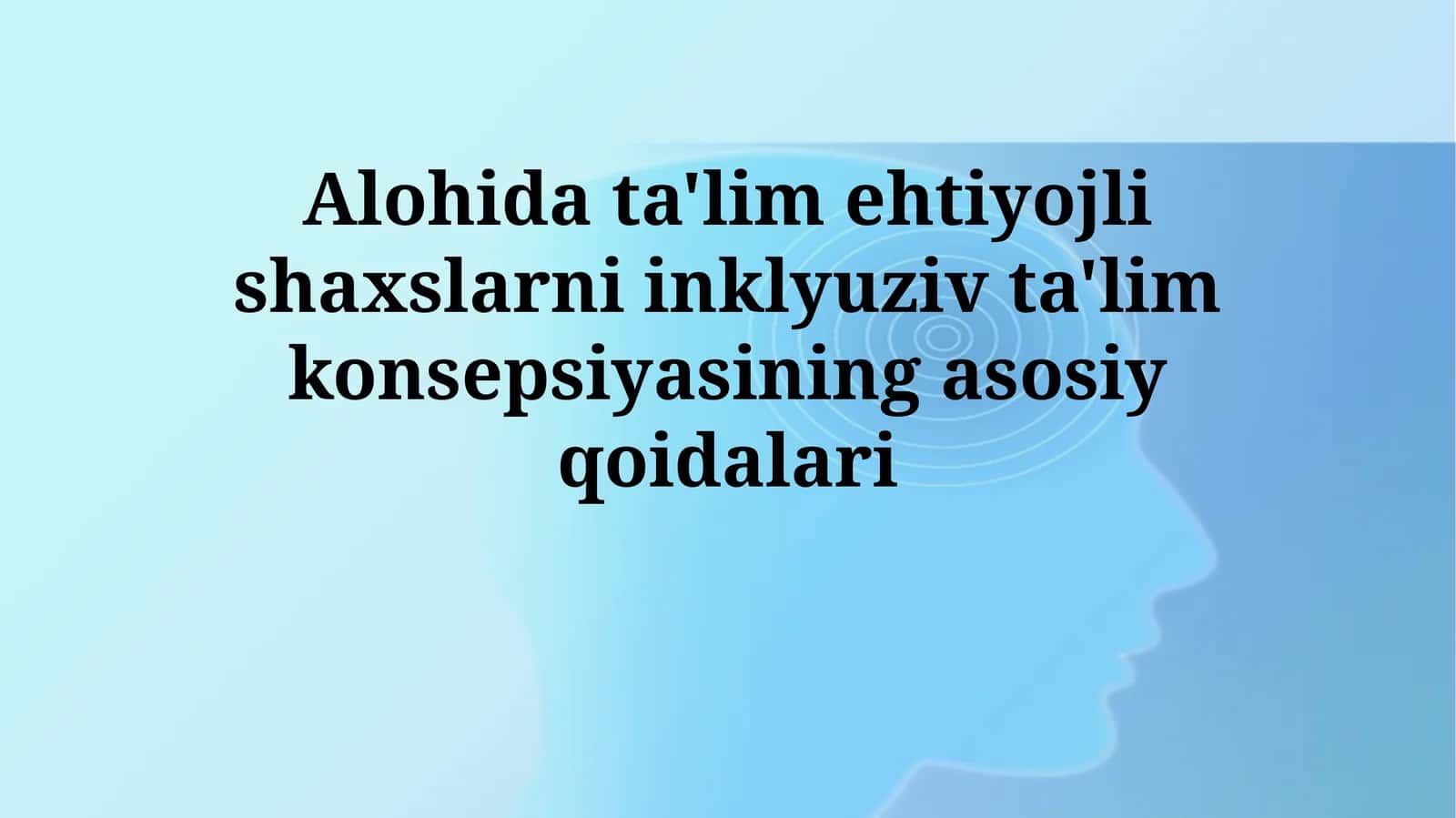 Inklyuziv Ta'limning Asosiy Tamoyillari 1