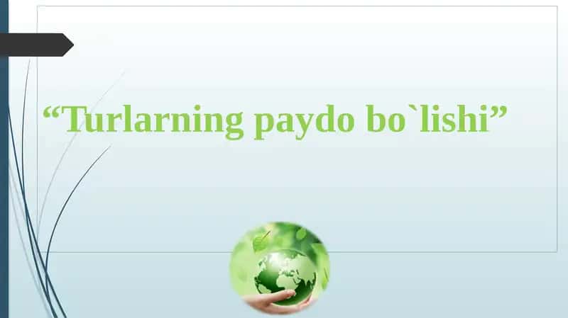 Turlarning paydobo`lishi 1