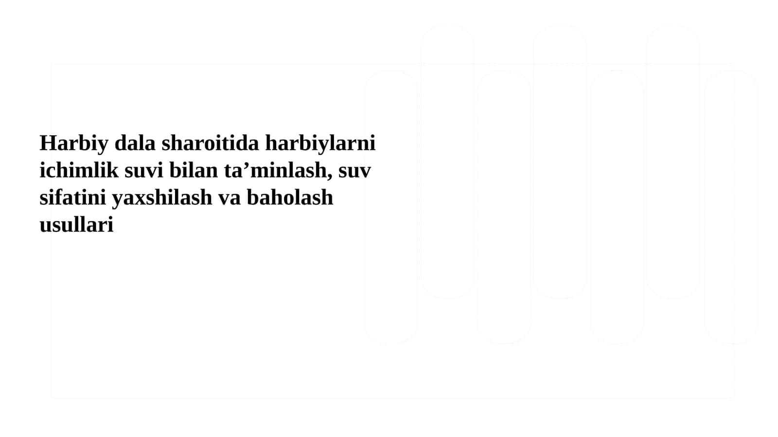 Harbiy dala sharoitida harbiylarni ichimlik suvi bilan ta’minlash, suv sifatini yaxshilash va baholash usullari 1