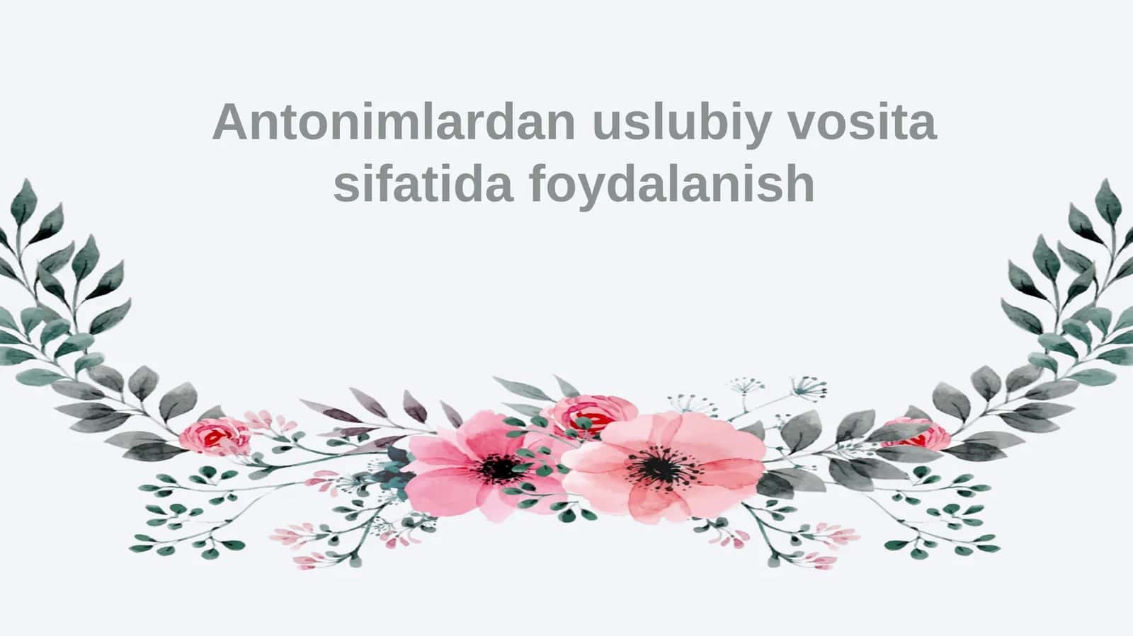Antonimlardan uslubiy vosita sifatida foydalanish 1