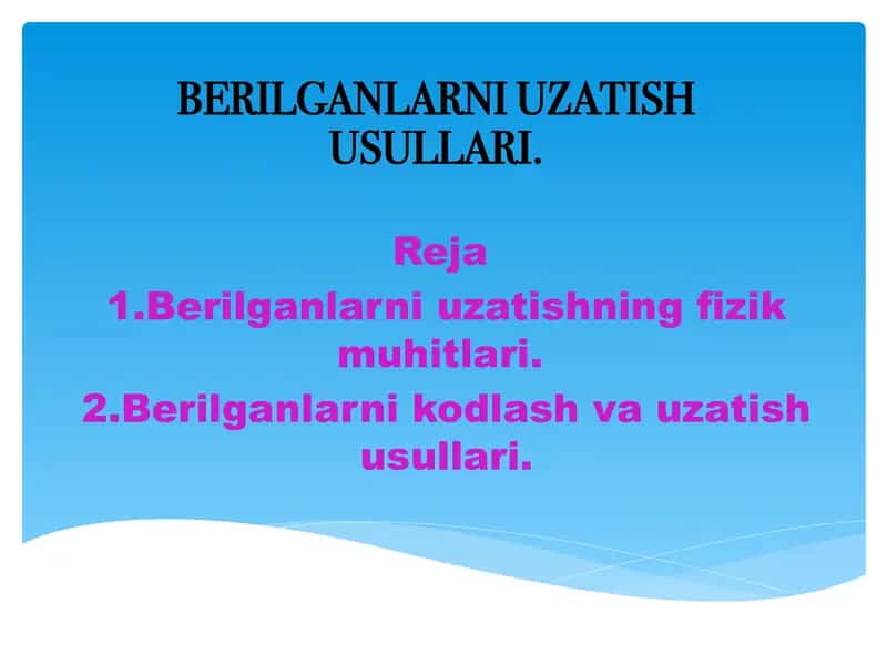 Berilganlarni uzatish usullari 1