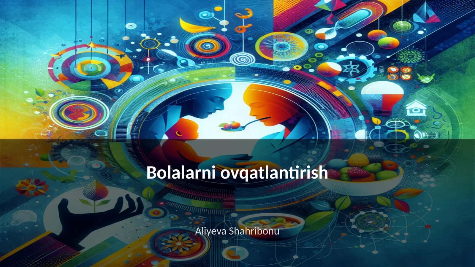 Bolalarni ovqatlantirish 1