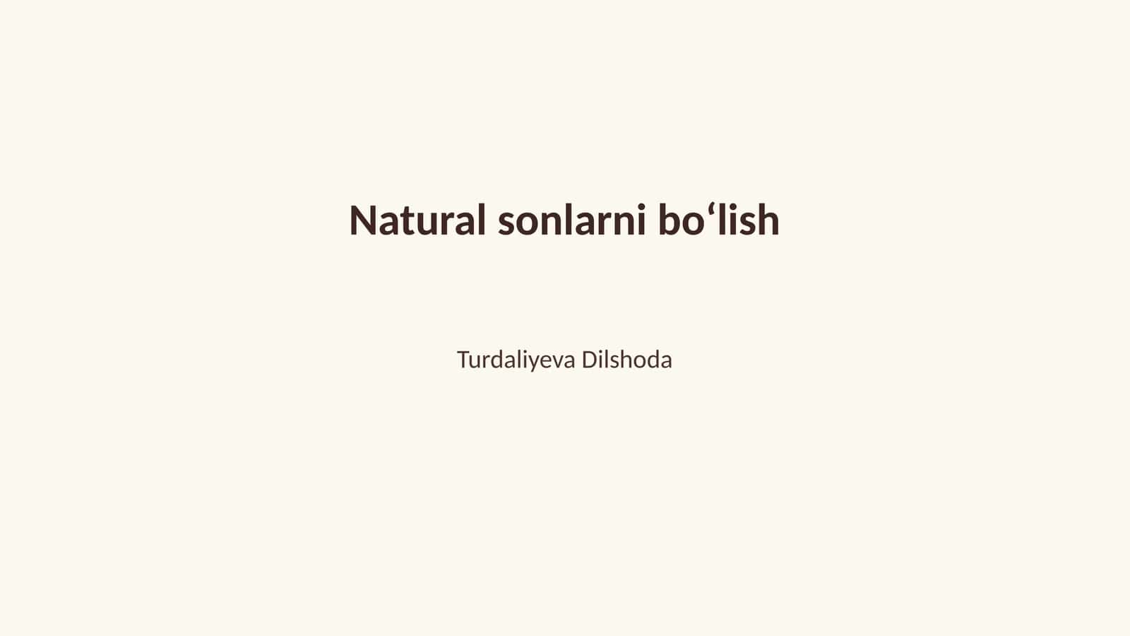 Natural sonlarni boʻlish 1