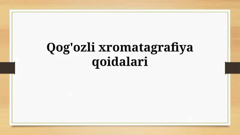 Qog'ozlixromatagrafiyaqoidalari 1
