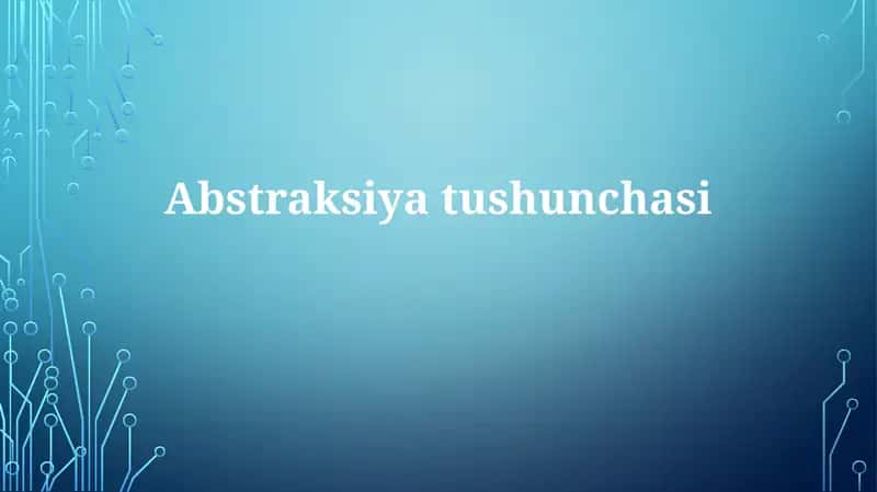 Abstraksiyatushunchasi 1