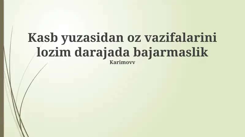 Lavozim vazifalarini to'g'ri bajarmaslik 1