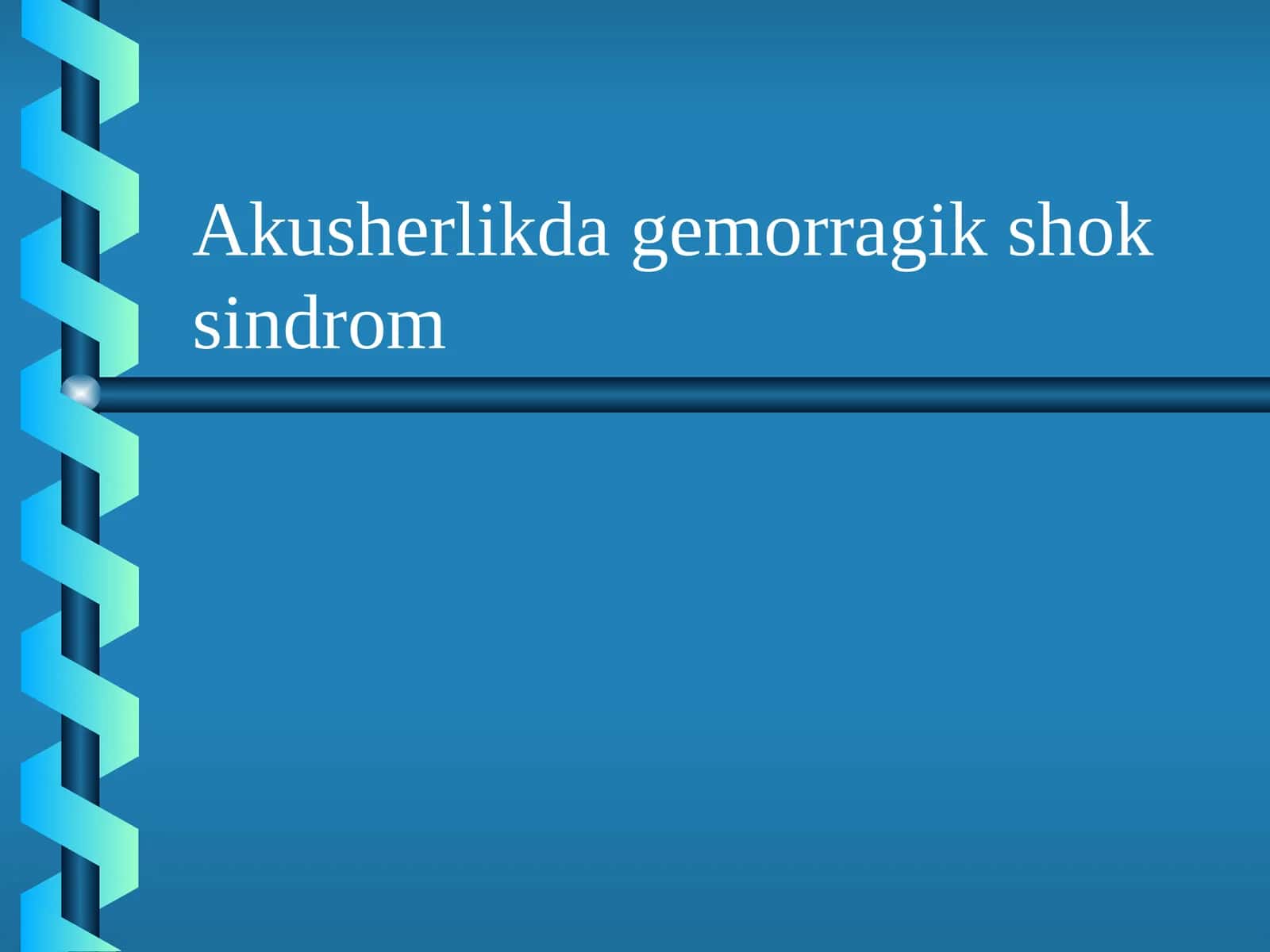 Akusherlikda gemorragik shok sindrom 1