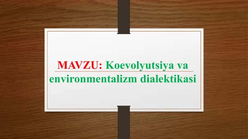 Koevolyutsiya va environmentalizm dialektikasi 1