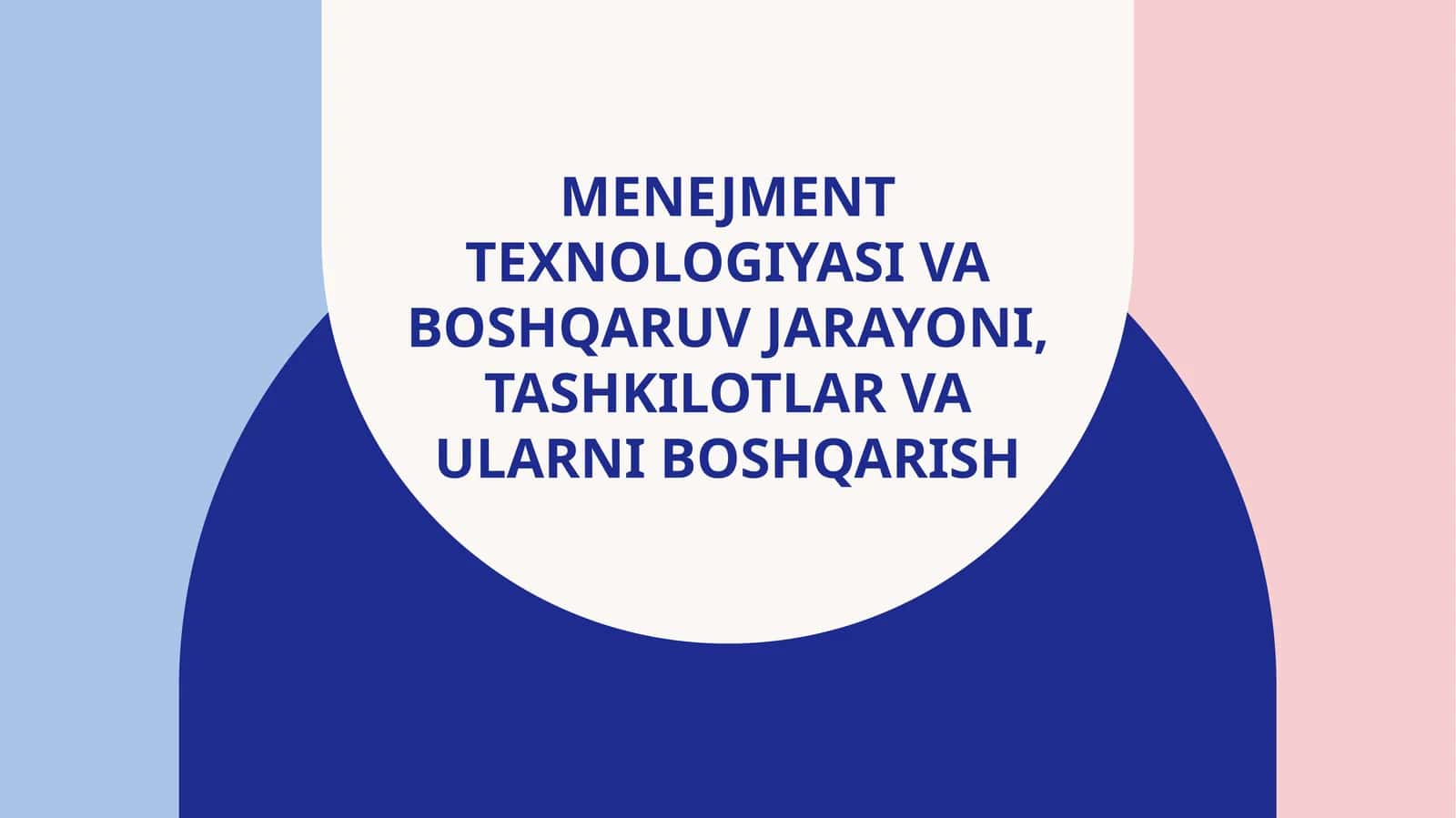 Menejment texnologiyasi va boshqaruv jarayoni, Tashkilotlar va ularni boshqarish 1