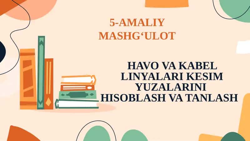 HAVOVA KABEL LINYALARI KESIM YUZALARINIHISOBLASH VATANLASH 1