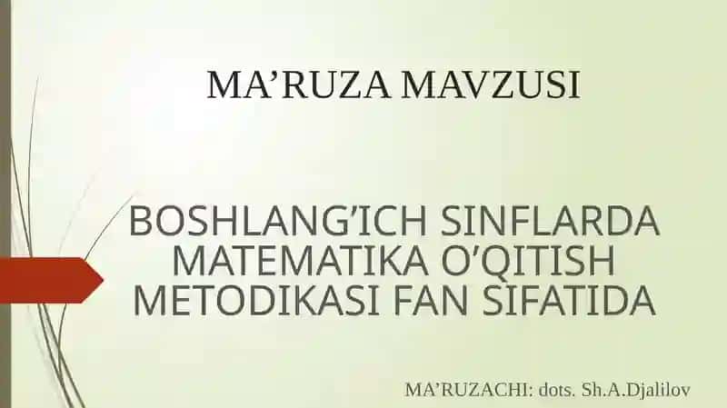 BOSHLANG’ICH SINFLARDA MATEMATIKA O’QITISH METODIKASI