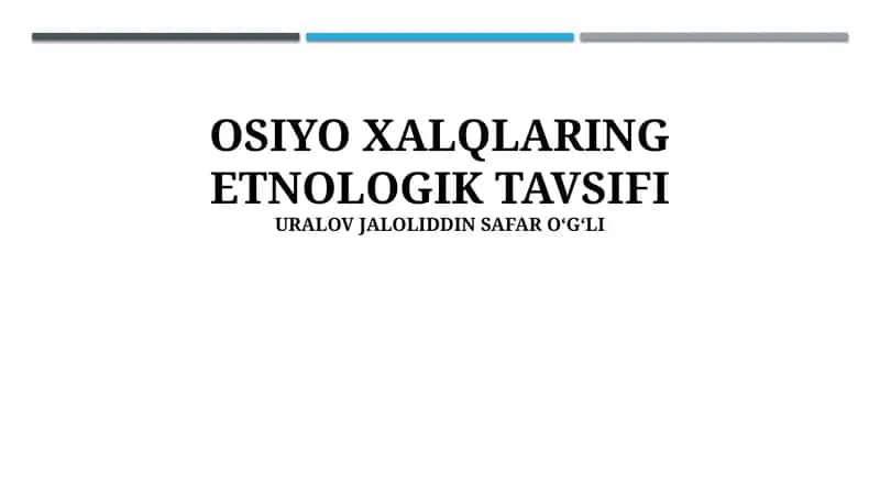 OSIYO XALQLARING ETNOLOGIK TAVSIFI 1