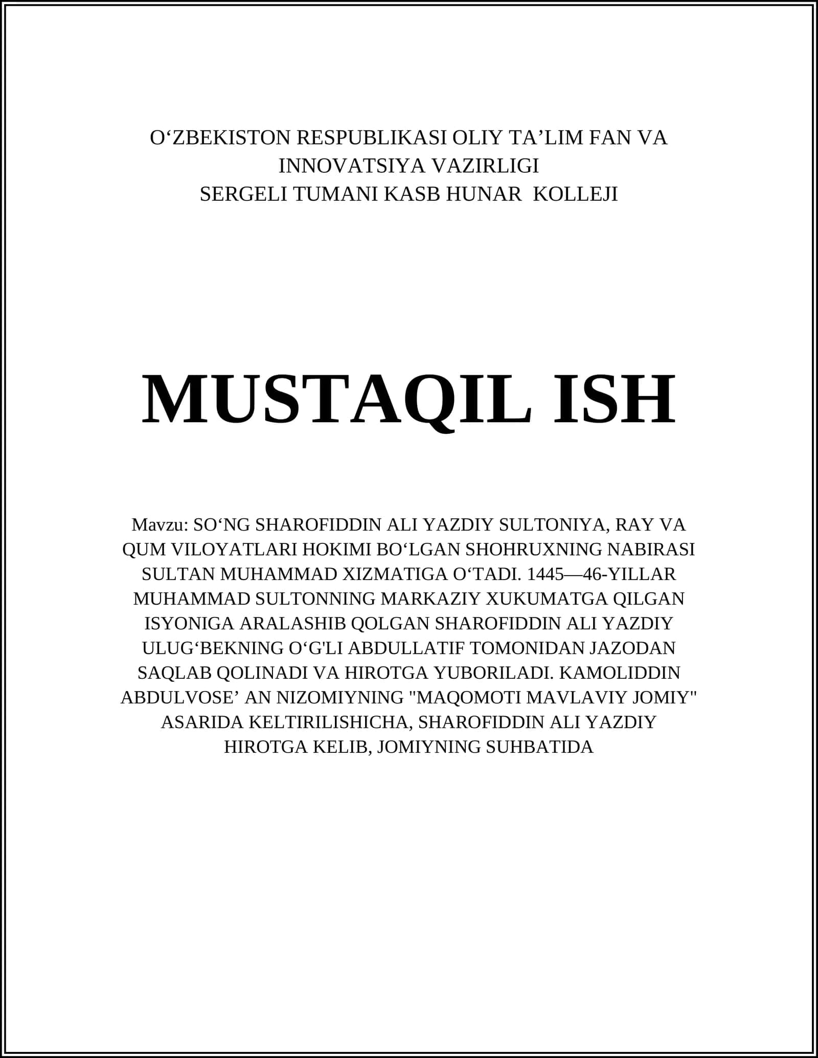 SOʻNG SHAROFIDDIN ALI YAZDIY SULTONIYA, RAY VA QUM VILOYATLARI HOKIMI BOʻLGAN SHOHRUXNING NABIRASI SULTAN MUHAMMAD XIZMATIGA OʻTADI. 1445—46-YILLAR MUHAMMAD SULTONNING MARKAZIY XUKUMATGA QILGAN ISYONIGA ARALASHIB QOLGAN SHAROFIDDIN ALI YAZDIY ULUGʻBEKNING OʻG'LI ABDULLATIF TOMONIDAN JAZODAN SAQLAB QOLINADI VA HIROTGA YUBORILADI. KAMOLIDDIN ABDULVOSEʼ AN NIZOMIYNING "MAQOMOTI MAVLAVIY JOMIY" ASARIDA KELTIRILISHICHA, SHAROFIDDIN ALI YAZDIY HIROTGA KELIB, JOMIYNING SUHBATIDA 1