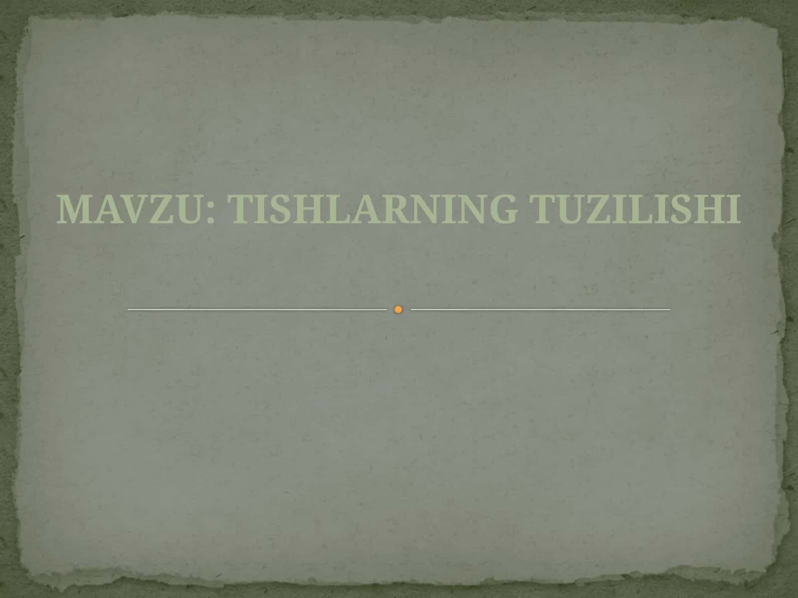 Tishlarning tuzilishi 1