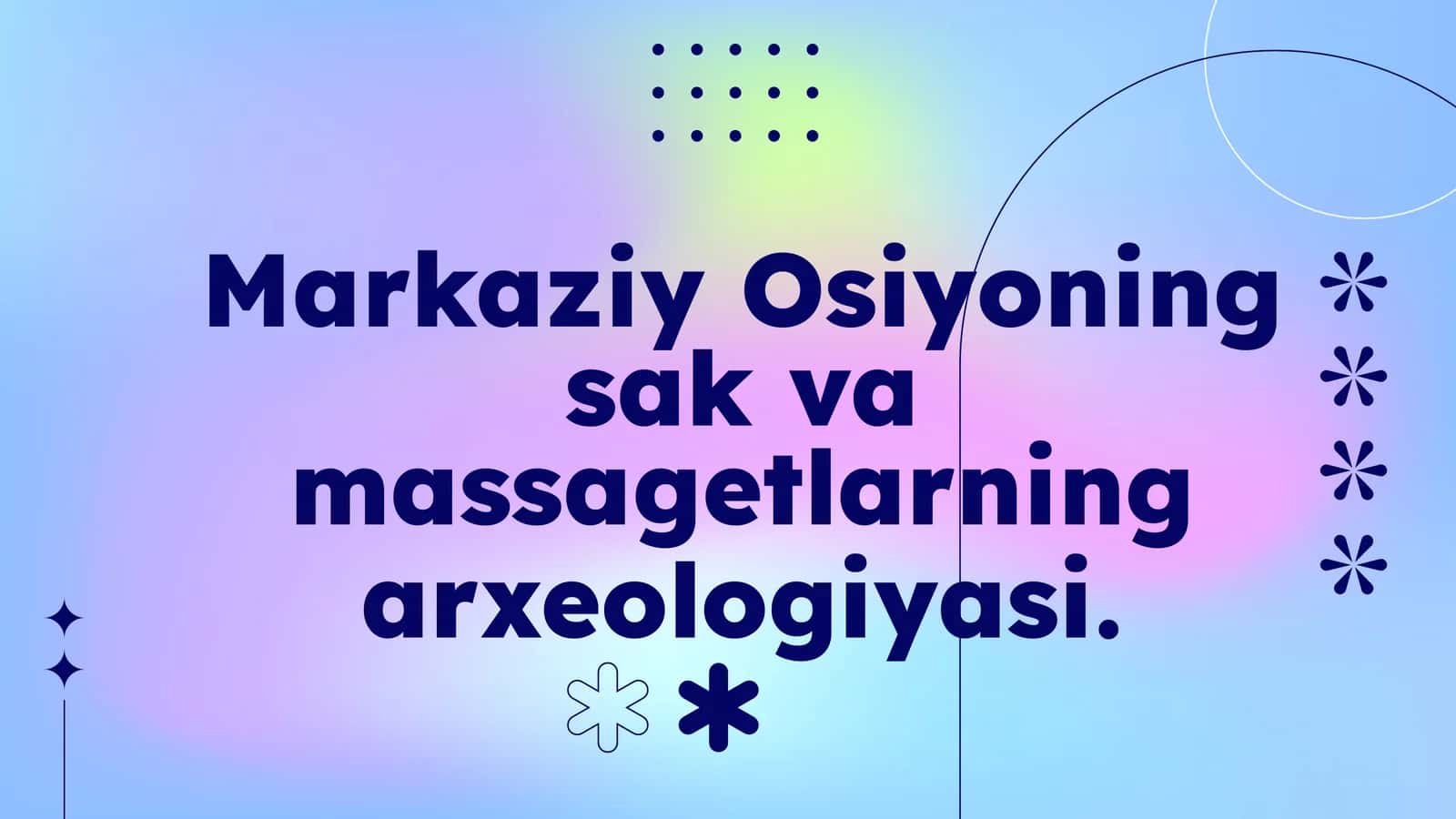 Markaziy Osiyoning Sakva Massagetlarning Arxeologiyasi 1
