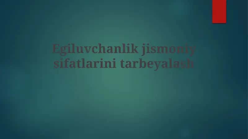 Egiluvchanlikjismoniysifatlarinitarbeyalash 1