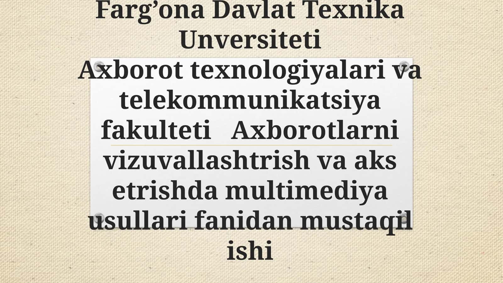 Axborotni vizuallashtirish va aks etishda multimedia usullari 1