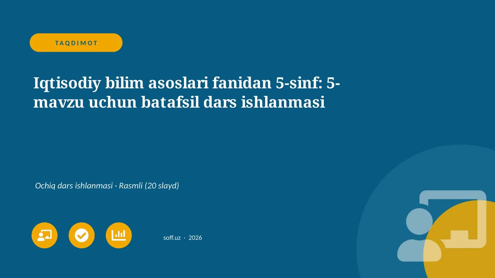 Iqtisodiy bilim asoslari fanidan 5-sinf: 5-mavzu uchun batafsil dars ishlanmasi 1