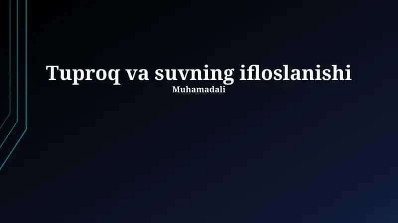 Tuproq va suvning ifloslanishi 1