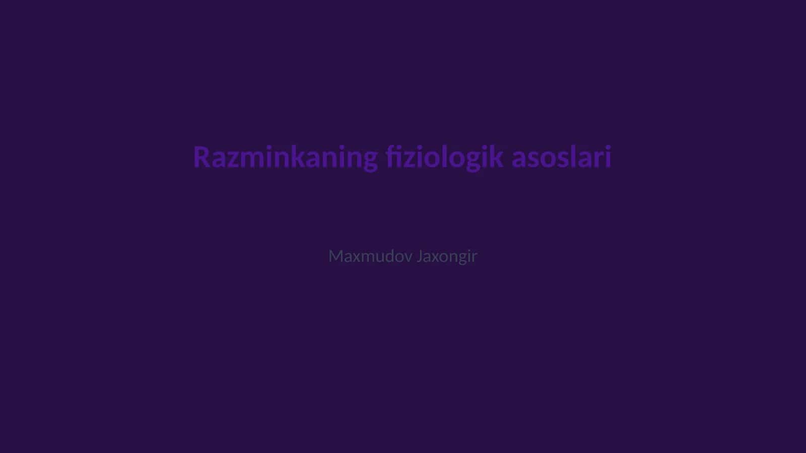 Razminkaning fiziologik asoslari 1
