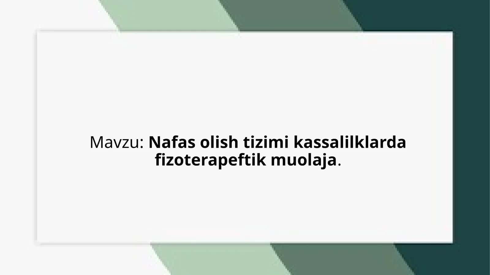 Nafasolishtizimikassalilklardafizoterapeftikmuolaja 1