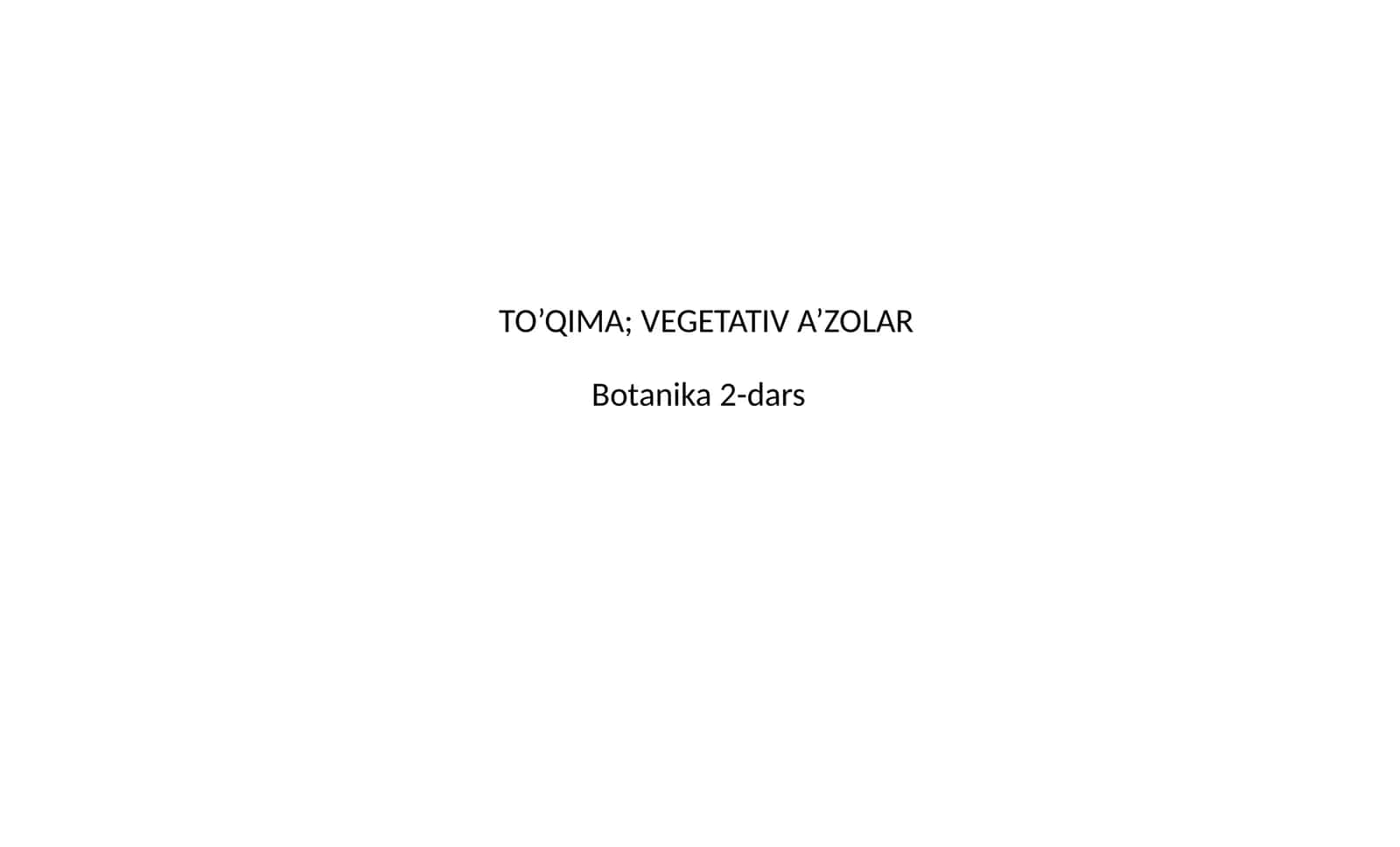 TO’QIMA; VEGETATIV A’ZOLAR 1