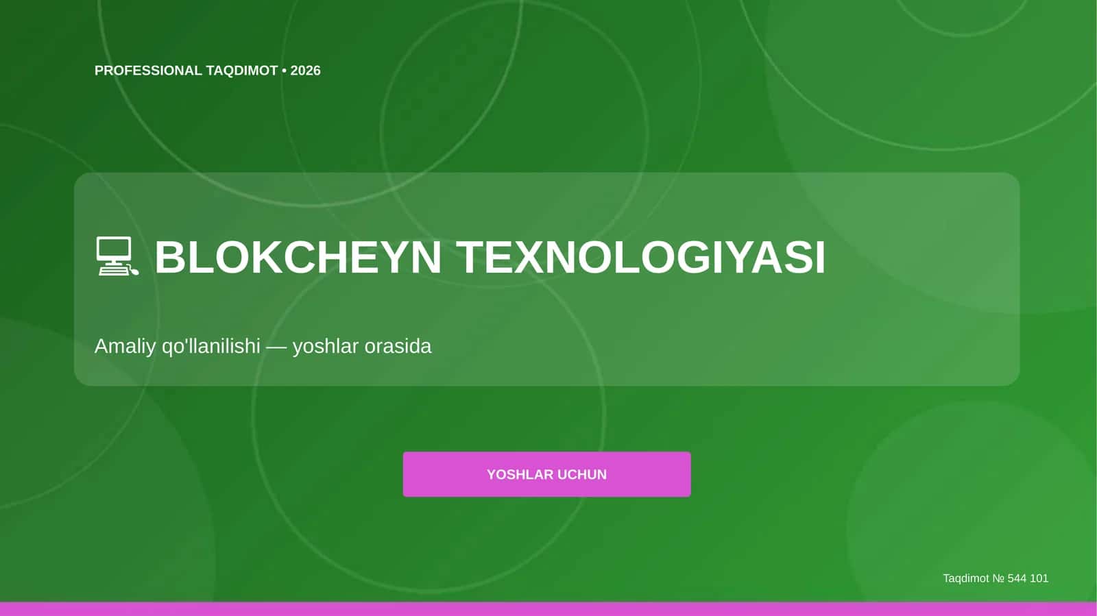 Blokcheyn texnologiyasi: amaliy qo'llanilishi (yoshlar orasida) [yoshlar uchun] 1