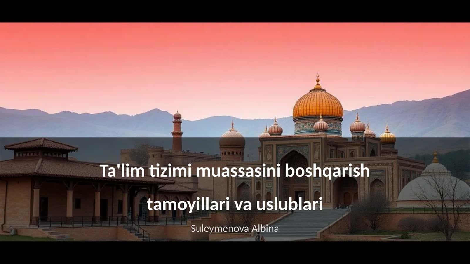 Ta'lim tizimi muassasini boshqarish tamoyillari va uslublari 1