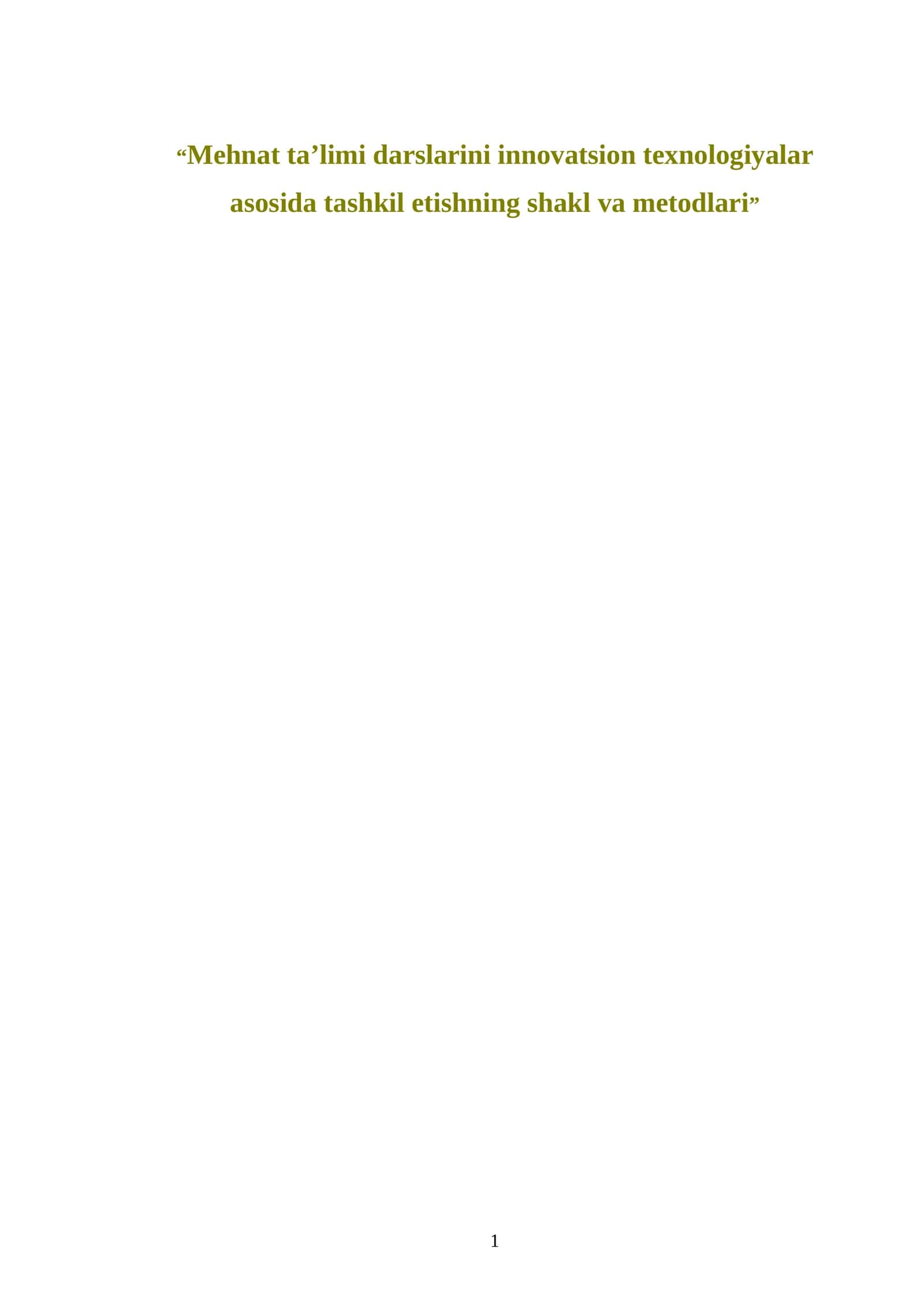 Mehnat ta’limi darslarini innovatsion texnologiyalar asosida tashkil etishning shakl va metodlari 1