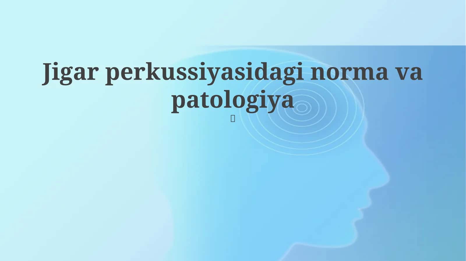 Jigar perkussiyasidagi norma va patologiya 1