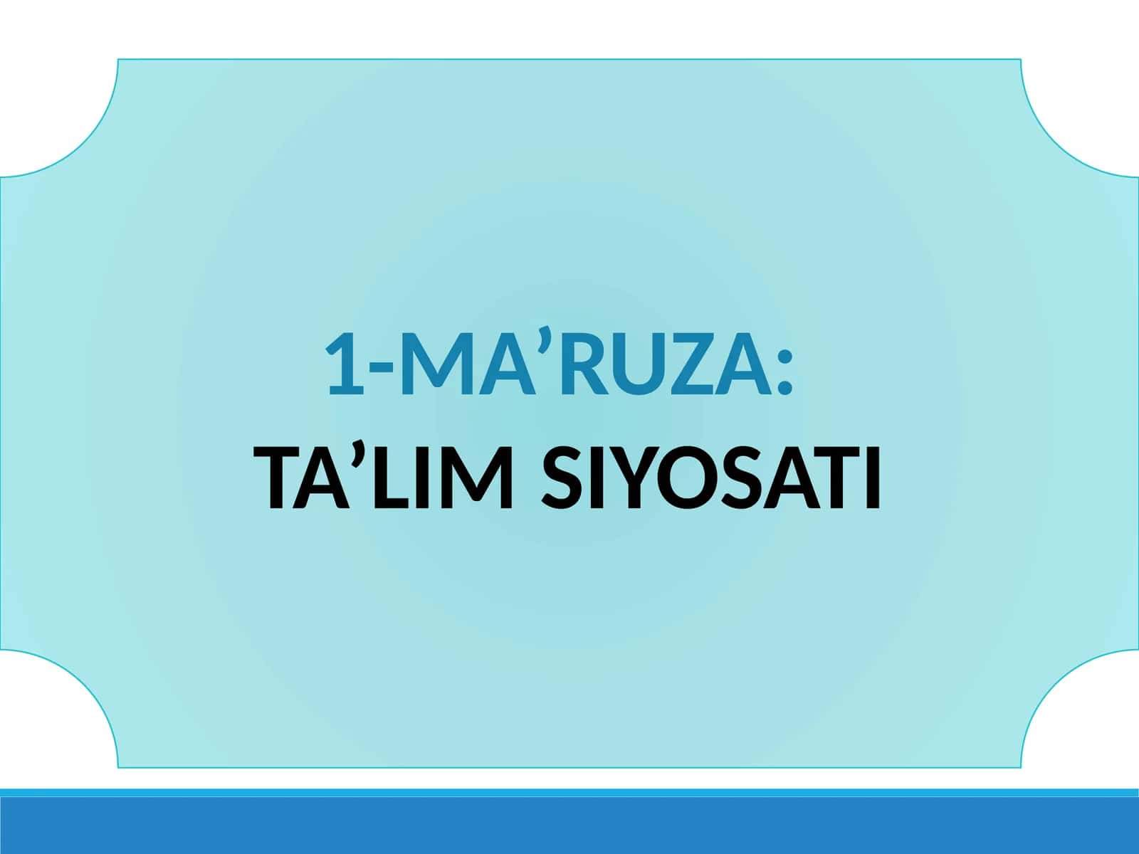 TA’LIM SIYOSATI 1