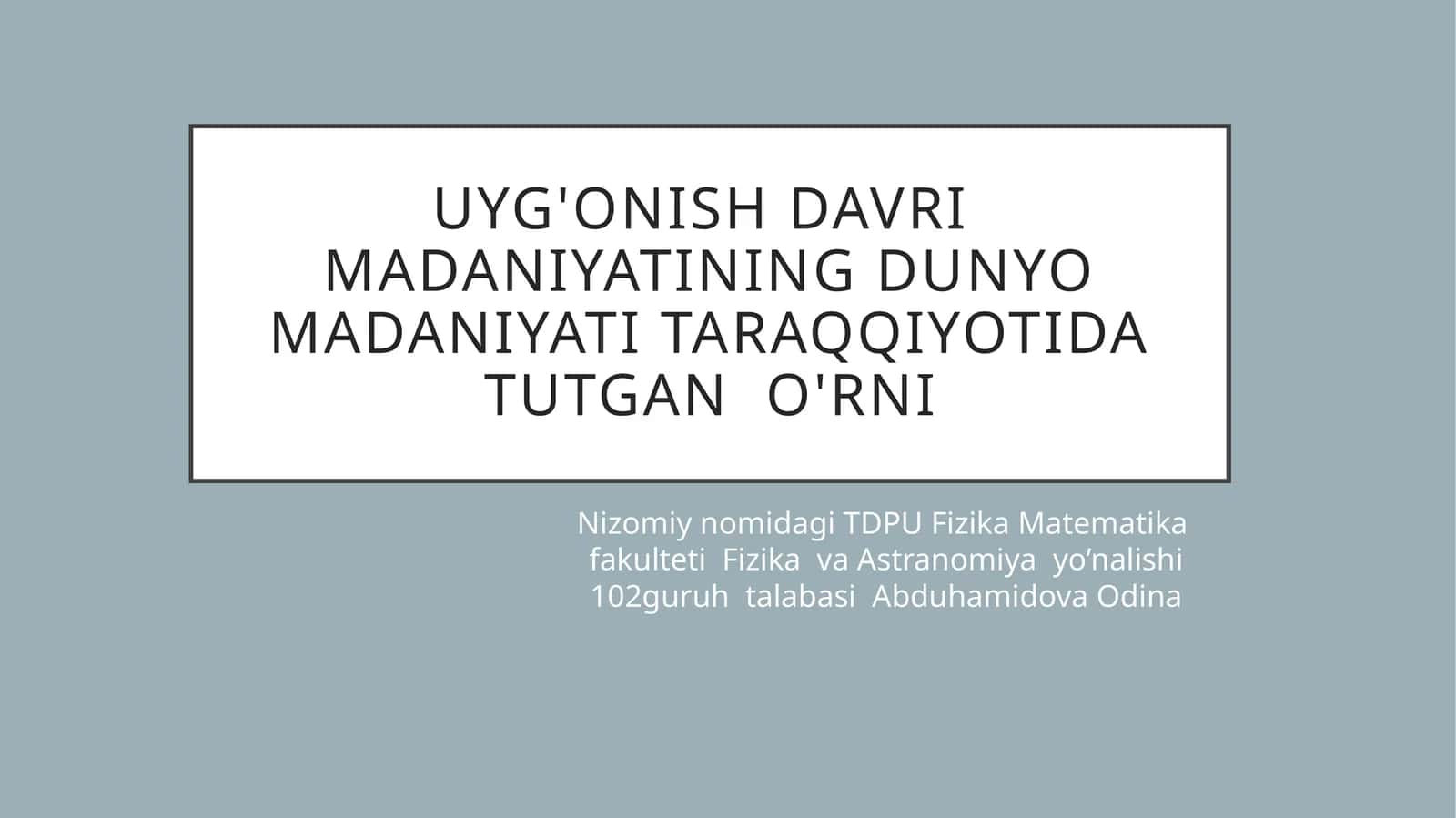 Uyg'onish davri madaniyatining dunyo madaniyati taraqqiyotida tutgan o'rni 1