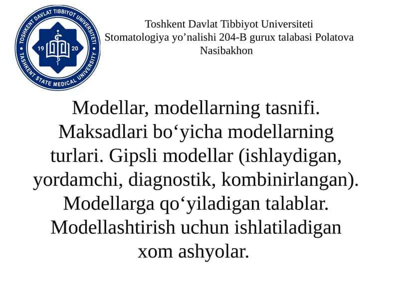 Modellar, modellarning tasnifi. Maksadlari bo'yicha modellarning turlari. Gipsli modellar (ishlaydig 1