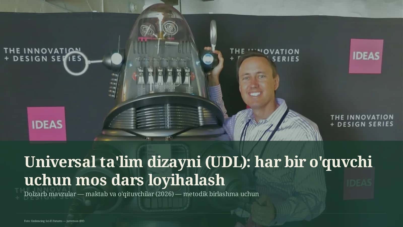 Universal ta'lim dizayni (UDL): har bir o'quvchi uchun mos dars loyihalash 1